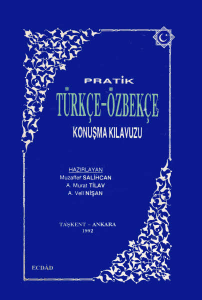 Türkce Özbekce Konuşma Kılavuzu - Müzeffer Salihcan - Murad Tilay - Veli Nişan
